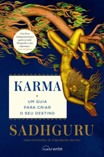 Karma: Um Guia para Criar o Seu Destino - Um Guia para Criar o Seu Destino
