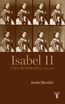 Isabel II - Una biografía (1830-1904)