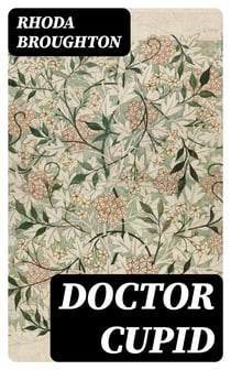 Doctor Cupid - A Novel