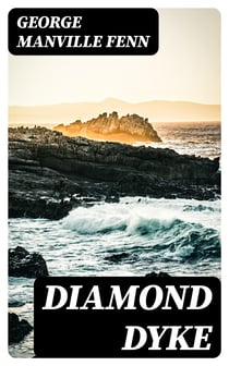 Diamond Dyke - The Lone Farm on the Veldt - Story of South African Adventure