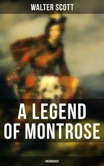A Legend of Montrose (Unabridged) - Historical Novel