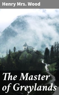 The Master of Greylands - A Novel