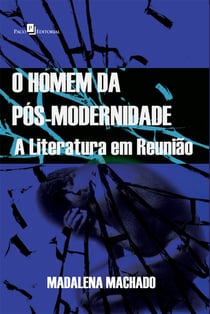 O homem da pós-modernidade - A literatura em reunião