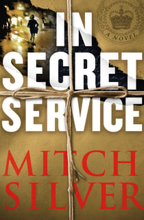 In Secret Service - A Novel
