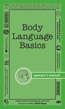 Body Language Basics - How to analyze and recognize the subtle messages sent by someone's body