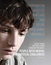 Gallup Guides for Youth Facing Persistent Prejudice - People with Mental and Physical Challenges