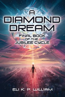 A Diamond Dream - Final Book of the Jubilee Cycle