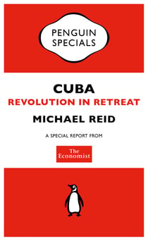 The Economist: Cuba - Revolution in Retreat