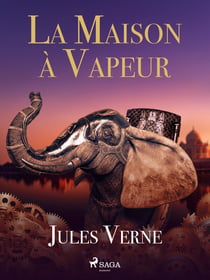 La Maison à Vapeur - Voyage A Travers l’Inde Septentrionale