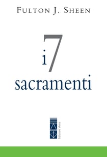 I 7 sacramenti