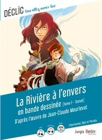La rivière à l'envers en bande dessinée Tome 1 : Tomek d'après l'oeuvre de Jean-Claude Mourlevat - bande dessinée et dossier