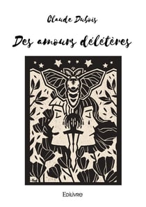 Des amours délétères
