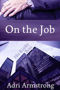 On the Job - His Kinky Boss, #3