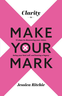 Clarity to Make Your Mark