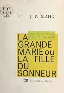 La grande Marie - Ou la fille du sonneur