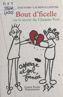 Bout d'ficelle - Ou Le secret du Chemin-Vert