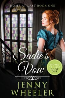 Sadie's Vow - Home At Last, #1