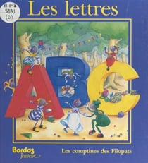 Les comptines des Filopats - Les lettres ABC