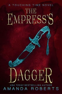 The Empress's Dagger: A Time Travel Romance - Touching Time, #2
