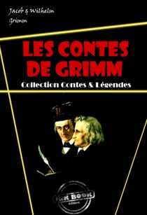 Les contes de Grimm : L’intégral – avec des illust. originales de Walter Crane, Arthur Rackham et Henry Altemus [nouv. éd. entièrement revue et corrigée]. - édition intégrale