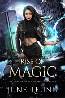 Rise of Magic - The Hidden Order of Magic: Shaken, #1