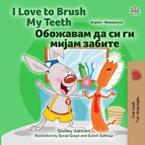 I Love to Brush My Teeth  ????? ?? ?? ?????? ????? ???? - English Macedonian Bilingual Collection
