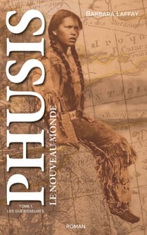 Phusis, Le Nouveau Monde - Tome 1 - Les guérisseuses
