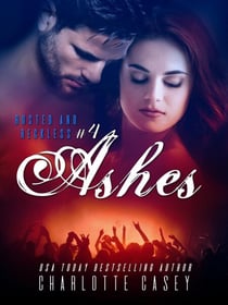 Ashes - Rusted and Reckless, #4