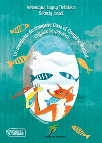 Les aventures de compère ours et compère renard - L’affaire des poissons