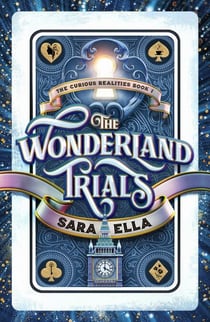 The Wonderland Trials - The Curious Realities, #1