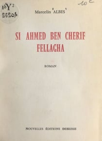 Si Ahmed ben Cherif, Fellagha