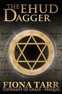 The Ehud Dagger - Covenant of Grace, #5