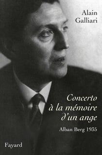 Concerto à la mémoire d'un ange, Alban Berg 1935 - Le concerto pour violon d'Alban Berg