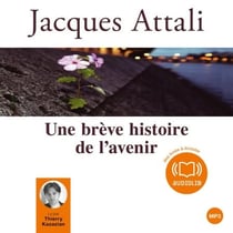 Une brève histoire de l'avenir - Edition abrégée autorisée par l'auteur