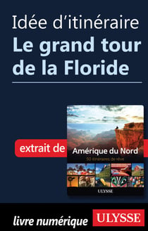 Idée d'itinéraire - Le grand tour de la Floride