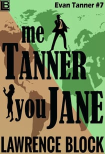 Me Tanner, You Jane - Adventures of Evan Tanner, #7