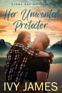 HER UNWANTED PROTECTOR - Stone Gap Mountain, #3