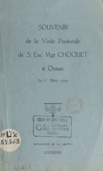 Souvenir de la visite pastorale de S. Exc. Mgr Choquet à Ossun, le 1er mars 1939