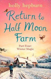 Return to Half Moon Farm PART #4 - Winter Magic