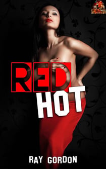 Red Hot - Ray Gordon Erotic Stories