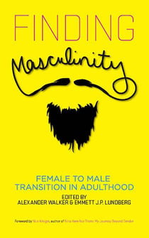Finding Masculinity - Female to Male Transition in Adulthood