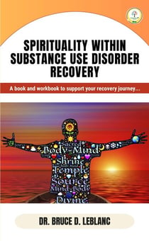 Spirituality Within Substance Use Disorder Recovery