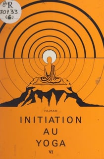 Initiation au yoga. Pratique (6)