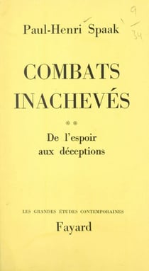 Combats inachevés (2) - De l'espoir aux déceptions