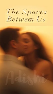 The Spaces Between Us