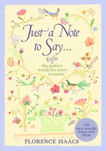 Just a Note to Say . . . - The Perfect Words for Every Occasion