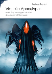 Virtuelle Apocalypse - ou les aventures hyperordinaires de Julius dans l'Altermonde