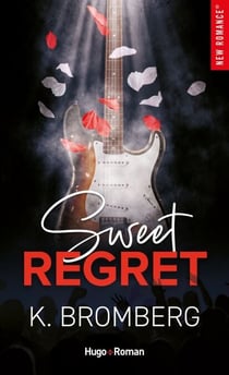 Sweet regret - Série Backstage Pass Tome 1