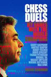 Chess Duels: - My Games with the World Champions