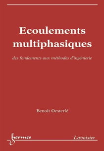 Écoulements multiphasiques : des fondements aux méthodes d'ingénierie